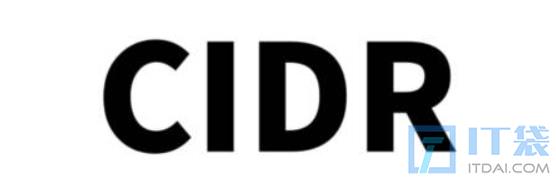 cidr的主要作用(CIDR的主要功能是什么？)