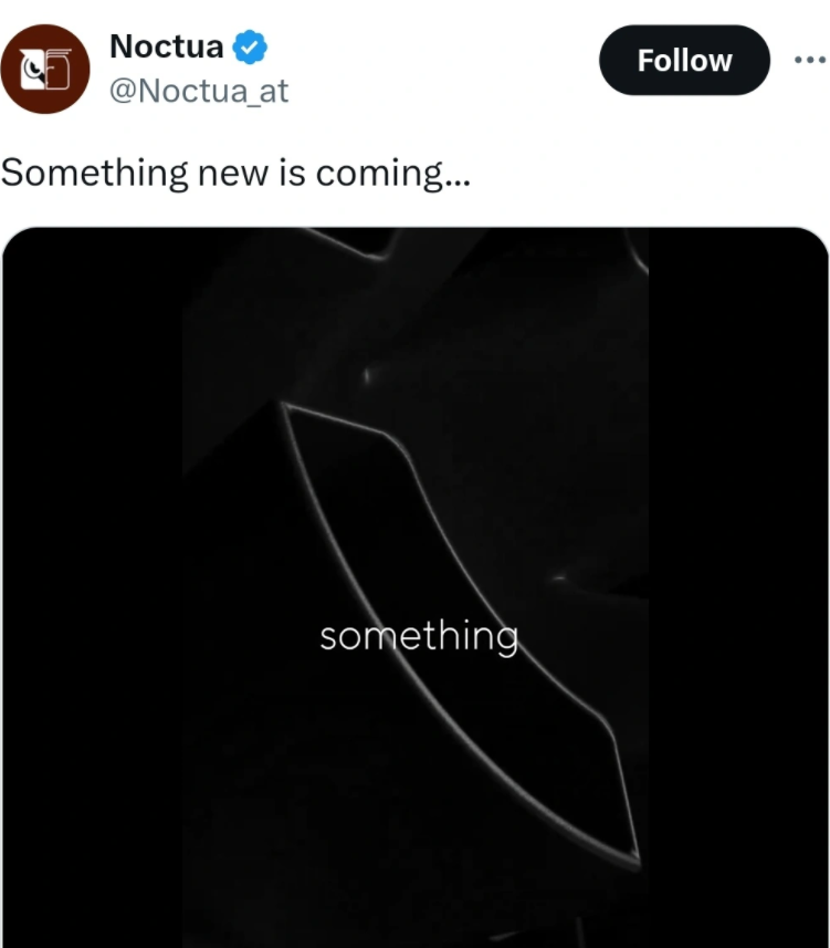 散热器厂商猫头鹰 Noctua 更新四月版产品路线图，预告神秘新品
